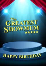 Fun Birthday Card - For Mum - The Greatest Showmum created by CreatedbyMe Sean