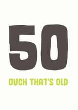 50 ouch Birthday Card 8987 created by Mostly Beautiful