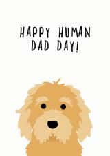 Cute Dog Dad Father's Day Card - Dad - Dog - Happy Human Dad Day! created by Heather Alstead Design LTD