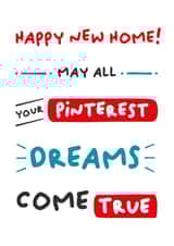 Funny Pinterest New Home Card - May All Your Pinterest Dreams Come True created by PaperJam Print Co.
