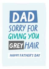Sorry for giving you grey hair father's day card created by Percy & Pearl