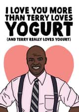 Funny Anniversary Card / Valentines Day Card - Brooklyn 99 - Terry Crews - I Love You More Than Terry Loves Yogurt created by Studio Doodles