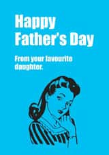 favourite daughter Father's Day Card 36100 created by Witty Banter
