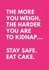 Stay safe. Eat cake card created by Tiger Feet Creations