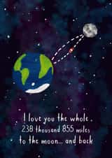 Cute Space Anniversary Card / Valentines Day Card - I Love You The Whole 238 Thousand 855 Miles To The Moon And Back created by Newton and the Apple