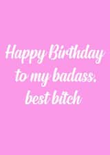 bitch badass Birthday Card 15337 created by The Sweary Card Co