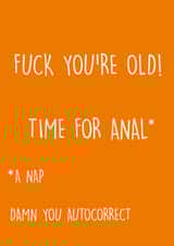 Rude Birthday Card - Anal - Fuck You're Old created by Pack a Punch Designs