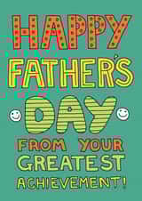 Happy father's day, from your greatest achievement card created by Happy Octopus by Rupert Fawcett