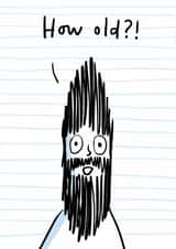 Funny birthday card for a man - bearded bloke - How old? created by Sarah Ray