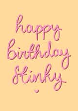 Cheeky Birthday Card - Happy Birthday Stinky created by Lauren Bradley