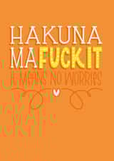 hakuna matata Love & Friendship Card 15368 created by Peash Design