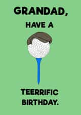 Funny Birthday Card - Grandad - Golf - Grandad Have A Teerific Birthday created by Peter Cole Puns