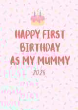 First Birthday as My Mummy 2025 created by Parsy Designs