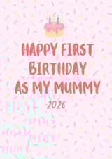 First Birthday as My Mummy Card – Cute New Mum – 2026 created by Parsy Designs
