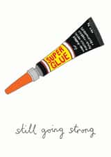 Funny Anniversary Card For Husband/Wife - Super Glue - Still Going Strong created by You've Got Pen On Your Face