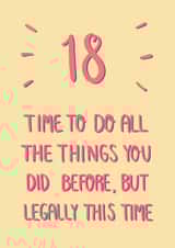 Time to do things legally 18th birthday card created by Lauren Bradley