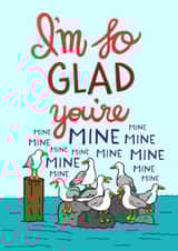 Funny Seagull Anniversary Card / Valentines Day Card - I'm So Glad You're Mine created by Carla Letters