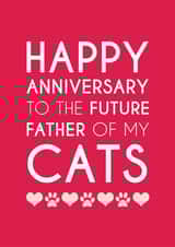Funny Typography Anniversary Card - Happy Anniversary To The Future Father Of My Cats created by Dolli Does Design