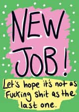 New job! created by Pretty/Insulting