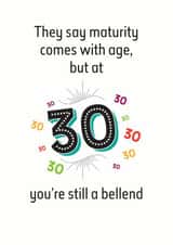 Maturity comes with age 30th birthday card created by Silly Prints
