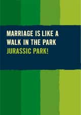 Funny Jurassic Park - Wedding or anniversary card created by The Typecast Gallery