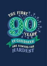 Funny 90th childhood age birthday card created by The Typecast Gallery