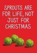 Sprouts Are For Life, Not Just For Christmas card created by Lazy Mice