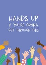 Hands up you're gonna get through this card created by Wild Card