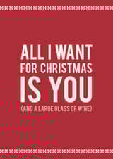 All I want for Christmas is a large glass of wine created by Kirsty Alexander