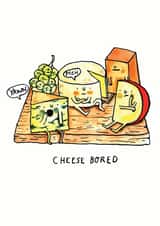 cheese pun Just Because Card 5545 created by Jelly Armchair