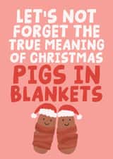 True Meaning Of Christmas Pigs In Blankets - Funny Christmas Card created by Studio Doodles