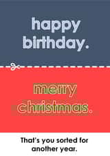Cheeky - Another Year Sorted - Birthday - Merry Christmas - Lazy - Two in One - Christmas and Birthday Card created by madebyadam