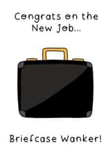 Briefcase wanker New Job Card 15846 created by Helen Bicknell