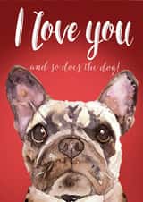 The dog and I love you - french bulldog card created by Jo Scott Art