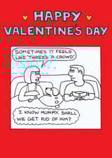 Funny Valentines Day Card - From The Dog - Sometimes I Feels Like Threes A Crowd created by Off The Leash Cartoons by Rupert Fawcett