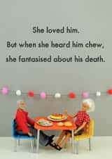 Funny Valentines Day Card - Jeffrey & Janice - She Loved Him But when She Heard Him Chew, She Fantisised About His Death created by Bold & Bright Cards