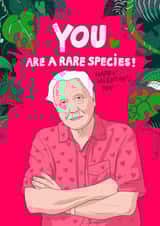 Funny Valentines Day Card - David Attenborough - You Are A Rare Species created by Kasia Cards