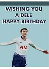 Dele alli tottenham hotspur Birthday Card 40498 created by The noble savage