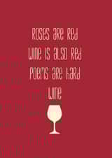 Roses are red. Wine. Valentines card created by Kirsty Alexander
