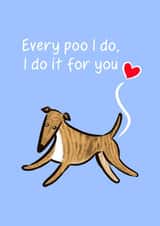 I Poo For You Card - Brown Brindle Dog created by Tessa Cheung