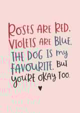 Funny Typography Valentines Day Card - Roses Are Red Poem - The Dog Is My Favourite created by Abbie Imagine
