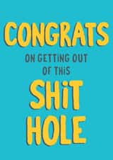Funny Rude Leaving Card. Congrats on getting out of this shit hole. New Job created by Tia Russell