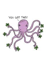 you got this octopus Good Luck Card 14052 created by Ciara Long