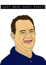 tom hanks hankey Valentines Day Card 40644 created by Maid by Kates