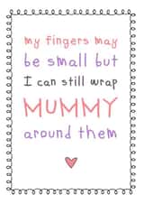 Wrap Mummy around my little fingers card created by Cloud 9 Design