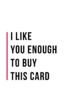 enough buy Valentines Day Card 11157 created by Man Cards