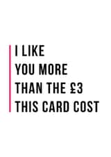 like you more than Valentines Day Card 33523 created by Man Cards