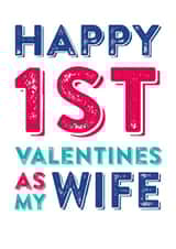 Happy 1st valentines as my wife  created by Do You Punctuate?