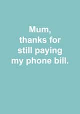 still paying Mothers Day Card 38138 created by Snarkologie