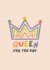 Cute Birthday Card - Crown - Queen For The Day created by Powerinmykindness